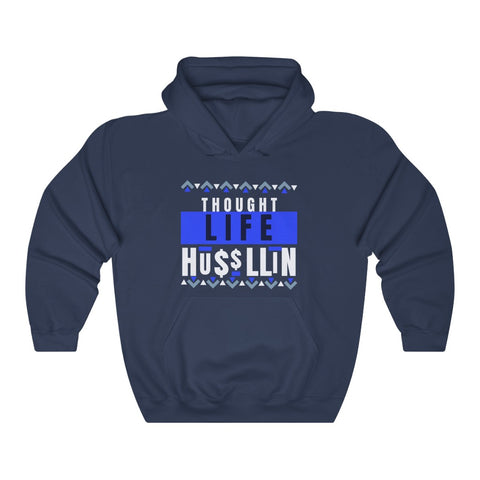 "THOUGHT LIFE HUSSLLIN" Hooded Sweatshirt